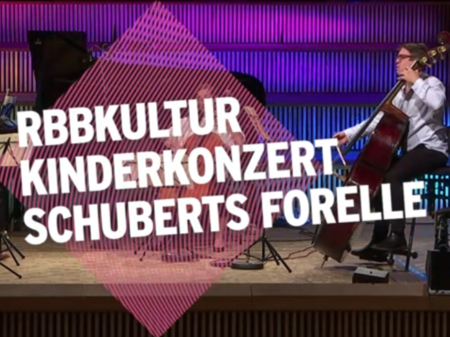 rbbKultur Kinderkonzert: Schuberts Forelle
